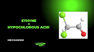 Reaction of Ethyne with HOCl [upl. by Sirtimed176]