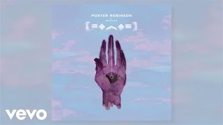 Porter Robinson  Lionhearted ft Urban Cone Arty Remix Audio ft Urban Cone [upl. by Ytrebil599]