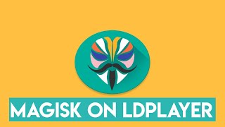 How to Install Magisk on LDPlayer  Magisk Delta  Magisk Manager on LDPlayer [upl. by Emersen]