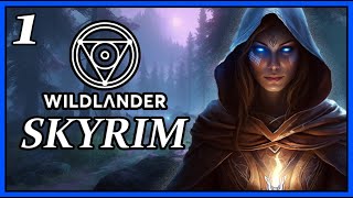 I CAN FEEL THE MAGIC   e1  Skyrim Wildlander Roleplaying Overhaul  Gameplay Series [upl. by Rosalynd]