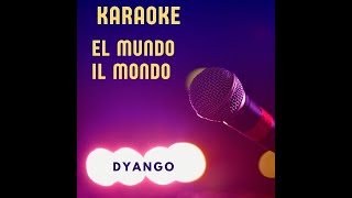 El mundo karaoke  Dyango  Il Mondo letra español [upl. by Abbott]