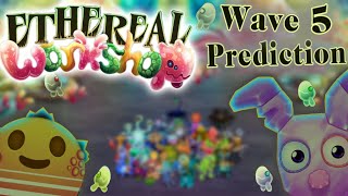 Ethereal Workshop Wave 5 Prediction MSM [upl. by Vaientina]