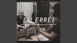 Eu Errei feat Todd Henrique [upl. by Ewnihc]