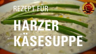 Schritt für Schritt zur leckeren Harzer Käsesuppe nach altem DDR Rezept [upl. by Aneetsyrk]