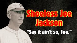 Shoeless Joe Jackson Baseballs Lost Hero Caught in the Black Sox Scandal baseball [upl. by Strickler290]