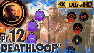 Deathloop Part 12  4K Full GameplayNo Commentary [upl. by Ariat]