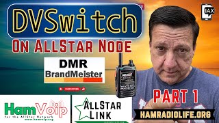 AllStar DVSwitch on Brandmeister Part 1 [upl. by Kcub]