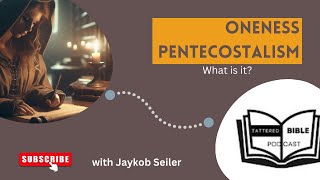 Oneness Pentecostalism [upl. by Aitital]