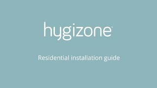 Hygizone  Residential Installation Guide [upl. by Aivull944]