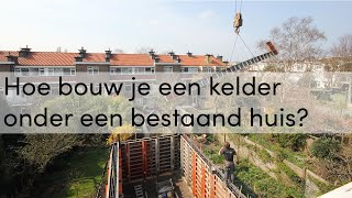 Hoe bouw je een kelder onder een bestaand huis [upl. by Hsekin]