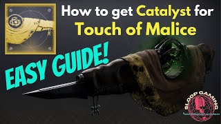 How to get Touch of Malice Catalyst GUIDE Destiny 2 [upl. by Anayaran613]