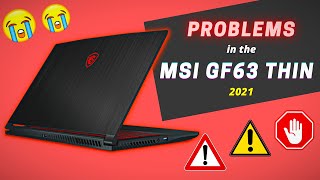 PROBLEMS in the MSI GF63 THIN Laptop 2021 [upl. by Assirec]