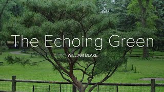 The Echoing Green William Blake Class 7  Full Explanation  Living English [upl. by Mattheus767]