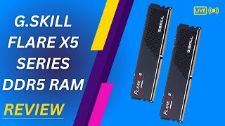 GSKILL Flare X5 Series AMD Expo DDR5 RAM 32GB Review [upl. by Alf848]