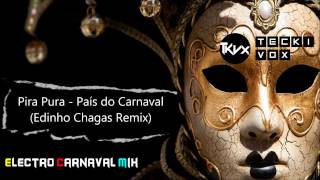 TKVX  ELETRO CARNAVAL MIX 2017 [upl. by Brade]