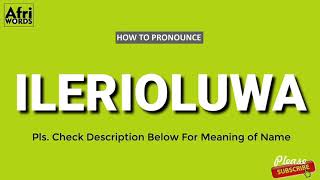 How to pronounce ILERIOLUWA [upl. by Vedette37]