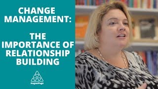 Change Management and the Importance of Relationship Building  Melanie Franklin [upl. by Rodl]