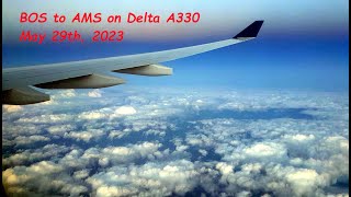 Boston Logan BOS to Amsterdam Schiphol AMS on Delta Airbus A330 on May 29th 2023 [upl. by Yarvis390]