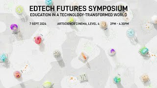 EdTech Futures Symposium [upl. by Diarmid]