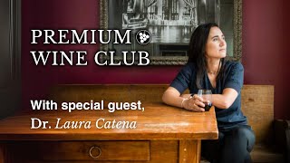 Premium Wine Club Welcomes Dr Laura Catena [upl. by Vanya643]