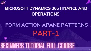 Form Action Pane Patterns in Microsoft Dynamics 365  Beginners Tutorial Full Course  Part 1 [upl. by Tillo]