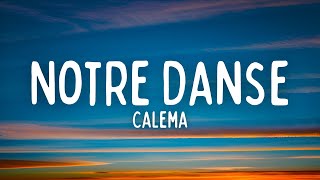 Calema  Notre Danse Lyrics  Paroles  Letra [upl. by Tanitansy]