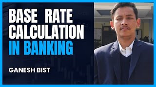 Important  Base Rate Calculation  आधार दर निर्धारण  How interest rates are determined in Nepal [upl. by Heger14]