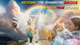 🌈❤️🌟Pet Signs in Afterlife Rainbow Bridge YOUR CAT Is Visiting YOU After Life Based True Stories [upl. by Kcaj]