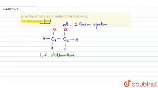 Give the structural formula of the following 12dichloroethane  10  CHEMISTRY 2014  CHEMIS [upl. by Oloapnaig]