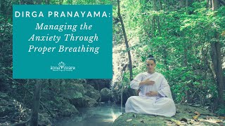 Dirga Pranayama Diaphragmatic breathing  Managing the Anxiety Through Proper Breathing [upl. by Richman]