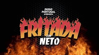 FRITADA COM NETO COMPLETA [upl. by Parsifal]