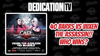 40 BARRS VS VIIXEN THE ASSASSIN‼️🔥🔥🔥 [upl. by Nnaeoj]