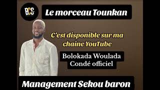 Bolokada Woulada Condé  Tounkan [upl. by Athalia]