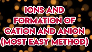 IonsFormation of Cation and AnionClass 9th [upl. by Jonas]