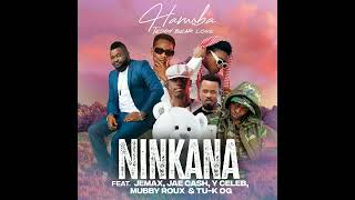 Hamoba Ninkana ft Jemax Jae Cash Y Celeb Mubby Roux Tu k [upl. by Heimer870]