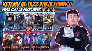 Ketemu Alter Ego Tazz Pake Fanny  Match Seru Meta Ciki Vs Proplayer 🔥 [upl. by Devlen]