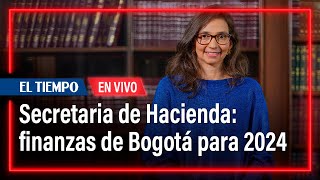 ¿Cómo están las finanzas de Bogotá Habla la Secretaria de Hacienda [upl. by Leahci]