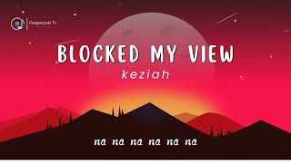 Blocked my view Official LyricsKeziah  first love music  DHMM  Dag HewardMills [upl. by Secrest]