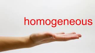 How to Pronounce homogeneous  American English [upl. by Young]