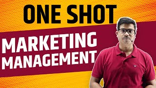 Marketing Management  Detailed One shot  MUST WATCH  Class 12 Business Studies Board exam 2024 [upl. by Allicerp918]