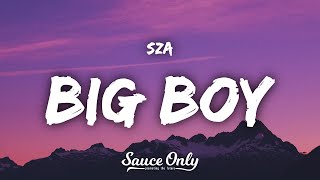 SZA  Big Boy Lyrics [upl. by Etnasa]