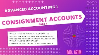 Consignment Accounts Part 1  Advanced Accounting 1  Md Azim [upl. by Marcia640]