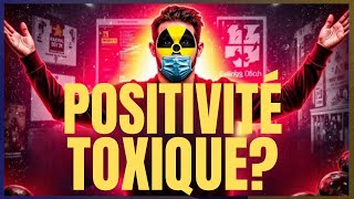 Des PHRASES POSITIVES FONCTIONNENTELLES Découvrez le CÔTÉ CACHÉ de la POSITIVITÉ TOXIQUE [upl. by Ellehcin59]