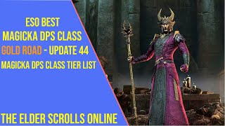 Best Magicka DPS Class for ESO Gold Road Update 44  Magicka DPS Class Tier List [upl. by Nnylrebma894]