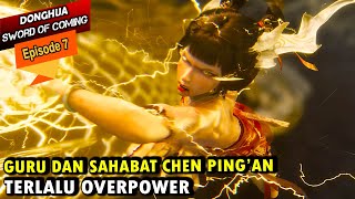 CHEN PINGAN MENJADI INCARAN MASTER QI  Sword Of Coming episode 7  CHEN PINGAN EPISODE 7 [upl. by Nico]