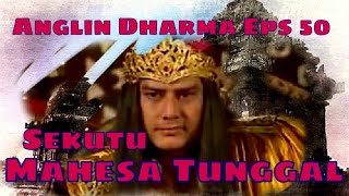 Angling Dharma Episode 50  Sekutu MahesaTunggal [upl. by Billmyre]