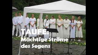 Tauffest MÄCHTIGE STRÖME DES SEGENS 11 Menschen schließen einen Bund mit GOTT [upl. by Ennayoj]