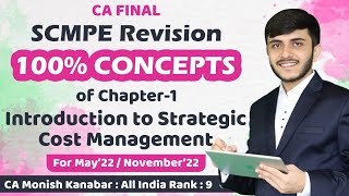 Revision  SCMPE Chapter 1  Introduction to Strategic Cost Management  CA Monish Kanabar [upl. by Cotsen]