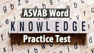 2024 ASVAB Word Knowledge Practice Test 40 Questions with Fully Explained Answers PART 1 [upl. by Thais]