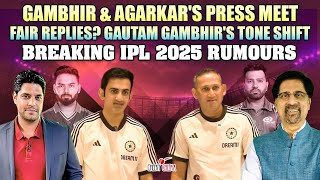 Gambhir amp Agarkars Press Meet  Fair Replies  Breaking IPL 2025 Rumors  Cheeky Cheeka [upl. by Musa]